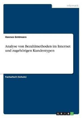 Analyse von Bezahlmethoden im Internet und zugehoerigen Kundentypen