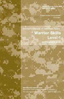 Soldier Training Publication STP 21-1-SMCT Soldier's Manual of Common Tasks Warrior Skills Level 1 September 2017