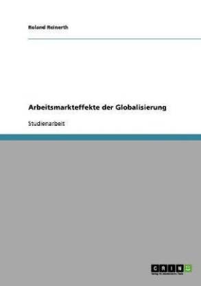 Arbeitsmarkteffekte der Globalisierung