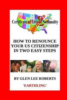 How to Renounce Your U.S. Citizenship in Two Easy Steps