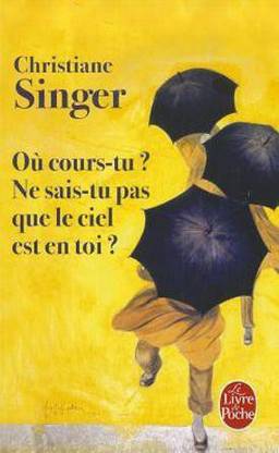 Ou cours-tu ? Ne sais-tu pas que le ciel est en toi ?