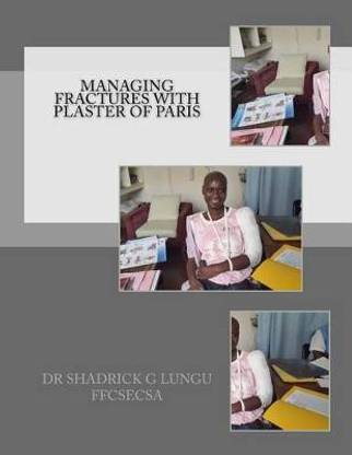 Managing Fractures with Plaster of Paris
