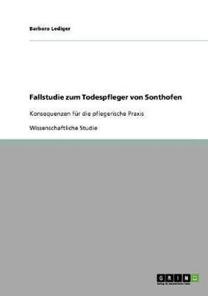 Fallstudie zum Todespfleger von Sonthofen