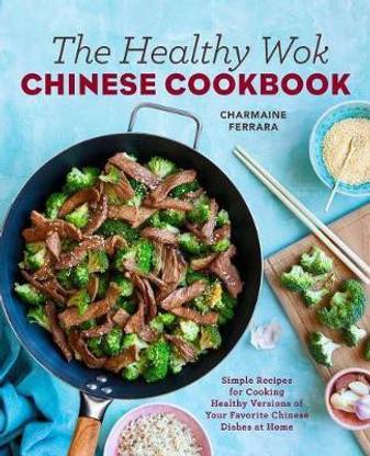 The Healthy Wok Chinese Cookbook
