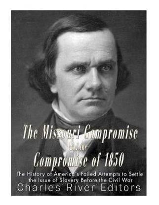 The Missouri Compromise and the Compromise of 1850