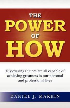 The Power of How