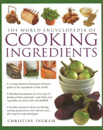 The World Encyclopedia of Cooking Ingredients