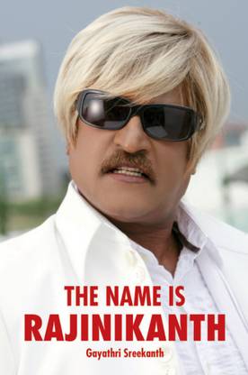 The Name is Rajinikanth (Revised English Edition )