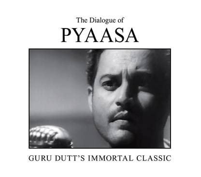 The Dialogue of Pyaasa : Guru Dutt's Immortal Classic