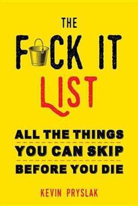 The F*ck It List