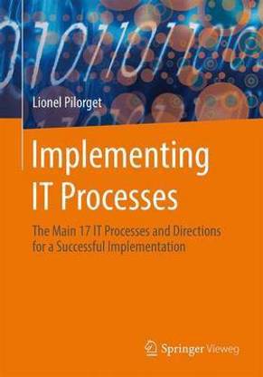 Implementing It Processes; The Main 17 It Processes and Directions for a Successful Implementation