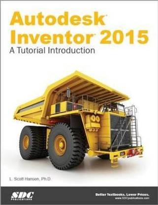 Autodesk Inventor 2015: A Tutorial Introduction