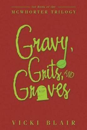 Gravy, Grits, and Graves