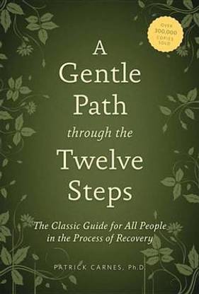 A Gentle Path through the Twelve Steps