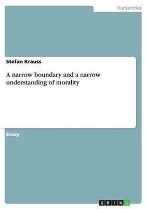 A narrow boundary and a narrow understanding of morality