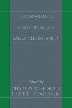 Nag Hammadi, Gnosticism, and Early Christianity