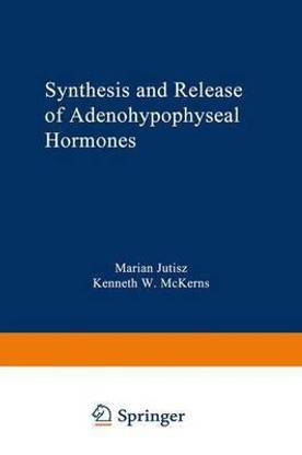 Synthesis and Release of Adenohypophyseal Hormones