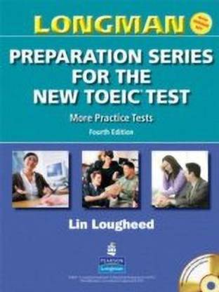 Longman Preparation Series for the New TOEIC Test: More Practice Tests (with Answer Key and Audioscript)