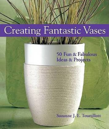 Creating Fantastic Vases