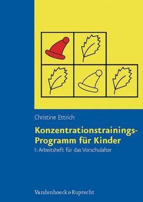 Konzentrationstrainings-Programm Fur Kinder. Arbeitsheft I: Vorschulalter