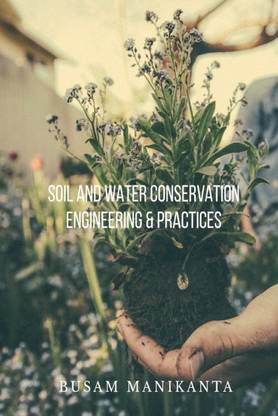 SOIL AND WATER CONSERVATION ENGINEERING & PRACTICES