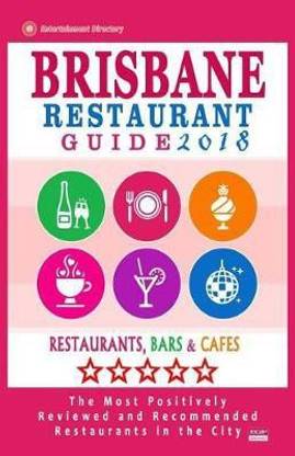 Brisbane Restaurant Guide 2018
