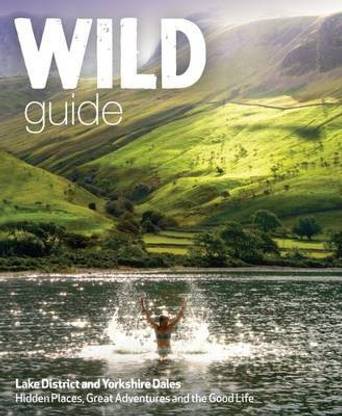 Wild Guide Lake District and Yorkshire Dales