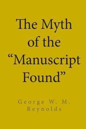 The Myth of the "manuscript Found"