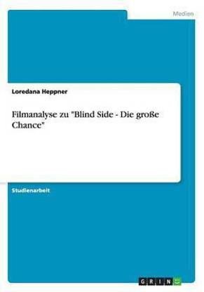 Filmanalyse zu "Blind Side - Die grosse Chance"