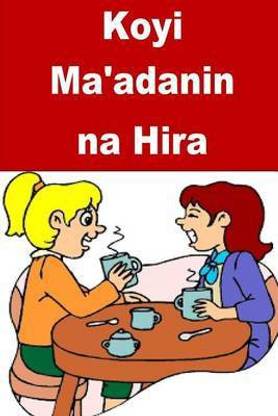 Koyi Ma'adanin Na Hira