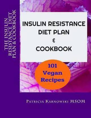 The Insulin Resistance Diet Plan & Cookbook