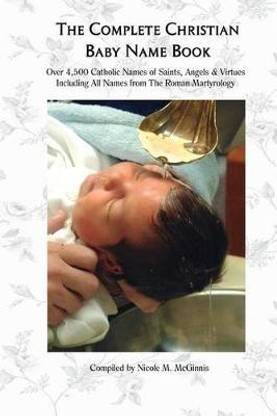 The Complete Christian Baby Name Book, 2nd ed.