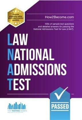 How to Pass the Law National Admissions Test (LNAT): 100s of Sample Questions and Answers for the National Admissions Test for Law