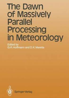 Use of Parallel Processors in Meteorology: The Dawn of Massively Parallel Processing in Meteorology 3rd
