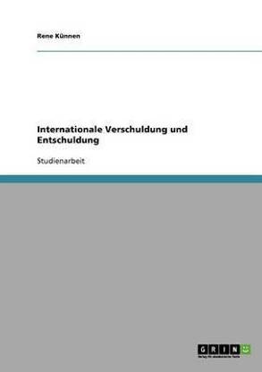 Internationale Verschuldung und Entschuldung