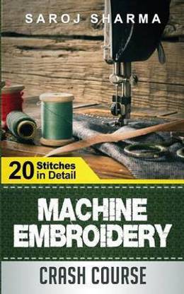 Machine Embroidery Crash Course