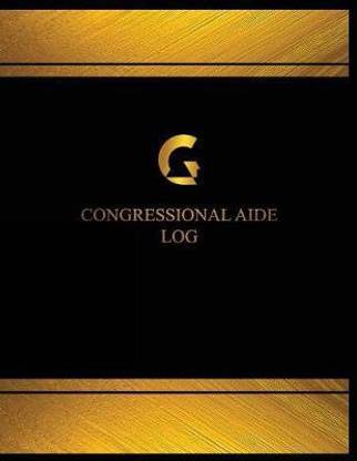 Congressional Aide Log (Log Book, Journal - 125 pgs, 8.5 X 11 inches)