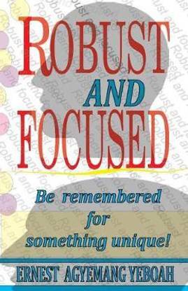 Robust and focused