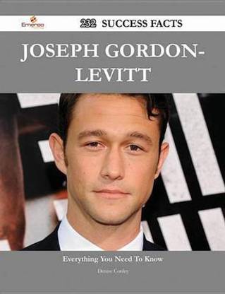 Joseph Gordon-Levitt 232 Success Facts - Everything You Need to Know about Joseph Gordon-Levitt