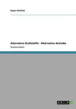 Alternative Kraftstoffe - Alternative Antriebe