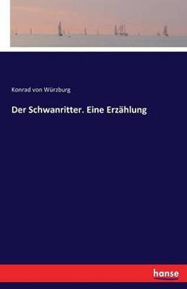 Der Schwanritter. Eine Erzaehlung