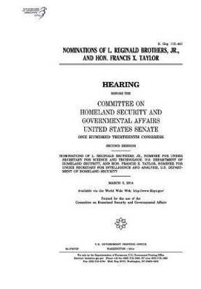 Nominations of L. Reginald Brothers, Jr., and Hon. Francis X. Taylor