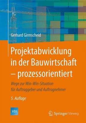 Projektabwicklung in der Bauwirtschaft - prozessorientiert