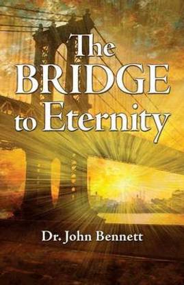 The Bridge to Eternity