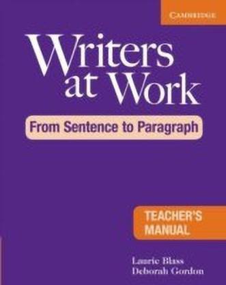 Writers at Work: From Sentence to Paragraph Teacher's Manual
