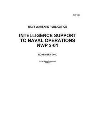 Navy Warfare Publication NWP 2-01 Intelligence Support to Naval Operations Novem