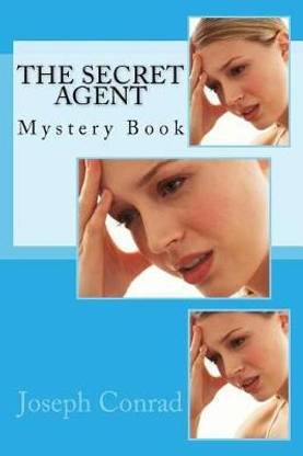 The Secret Agent Joseph Conrad