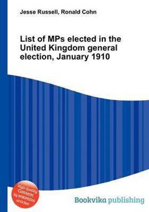 List of Mps Elected in the United Kingdom General Election, January 1910