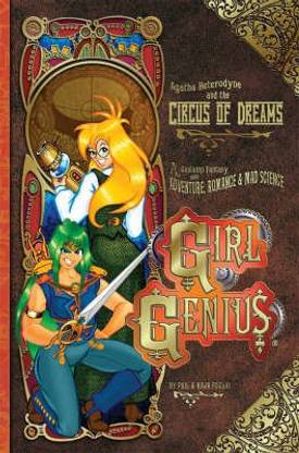 Girl Genius: Agatha Heterodyne and the Circus of Dreams v. 4