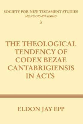 Theological Tendency of Codex Bezae Cantabrigiensis in Acts